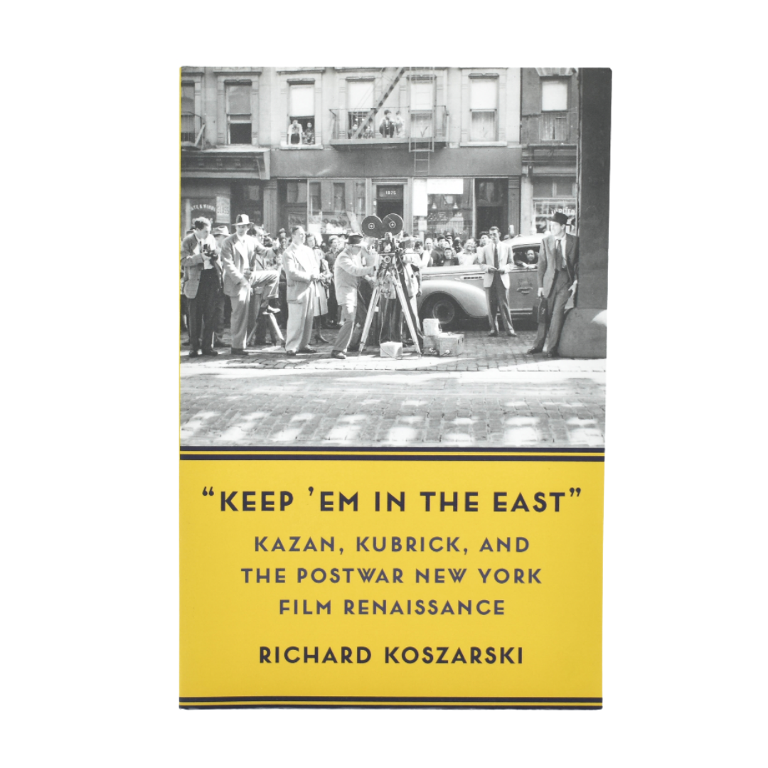 Keep ‘Em In the East by Richard Koszarski