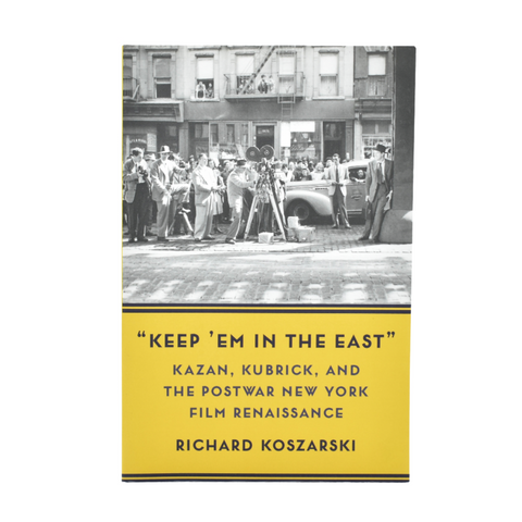 Keep ‘Em In the East by Richard Koszarski
