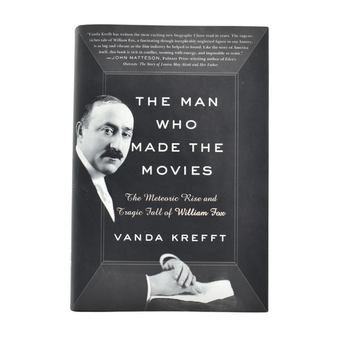 The Man Who Made the Movies by Vanda Krefft