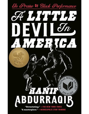 A Little Devil in America: Notes in Praise of Black Performance by Hanif Abdurraqib (Paperback)